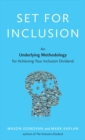 Image for Set for Inclusion: An Underlying Methodology for Achieving Your Inclusion Dividend
