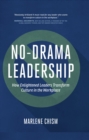 Image for No-Drama Leadership: How Enlightened Leaders Transform Culture in the Workplace