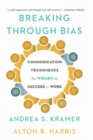 Image for Breaking through bias: communication techniques for women to succeed at work