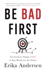 Image for Be bad first: get good at things fast to stay ready for the future