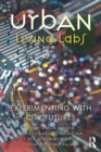Image for Urban Living Labs: Experimenting With City Futures