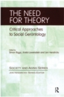 Image for The Need for Theory: Critical Approaches to Social Gerontology