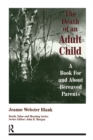 Image for The death of an adult child: a book for and about bereaved parents