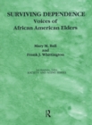 Image for Surviving Dependence: Voices of African American Elders