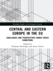 Image for Central and Eastern Europe in the EU: challenges and perspectives under crisis conditions