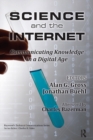 Image for Science and the Internet: Communicating Knowledge in a Digital Age