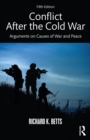 Image for Conflict after the Cold War: arguments on causes of war and peace