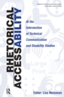Image for Rhetorical accessability: at the intersection of technical communication and disability studies