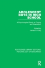 Image for Adolescent boys in high school: a psychological study of coping and adaptation