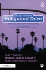 Image for Hollywood drive: what it takes to break in, hang in &amp; make it in the entertainment industry