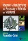 Image for Advances in manufacturing and processing of materials and structures