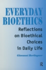 Image for Everyday bioethics: reflections on bioethical choices in daily life