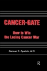 Image for Cancer-gate: how to win the losing cancer war
