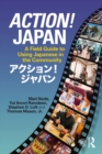 Image for Action! Japan: A Field Guide to Using Japanese in the Community