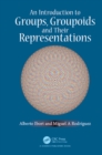 Image for An introduction to groups, groupoids and their representations