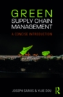 Image for Green supply chain management: a concise introduction