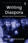 Image for Writing diaspora: South Asian women, culture and ethnicity