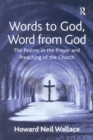 Image for Words to God, Word from God: The Psalms in the Prayer and Preaching of the Church