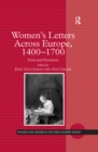 Image for Women&#39;s letters across Europe, 1400-1700: form and persuasion