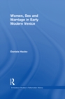 Image for Women, Sex and Marriage in Early Modern Venice