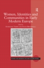 Image for Women, identities and communities in early modern Europe