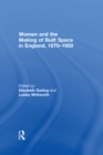 Image for Women and the making of built space in England, 1870-1950