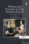 Image for Women and portraits in early modern Europe: gender, agency, identity