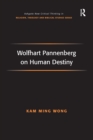 Image for Wolfhart Pannenberg on human destiny