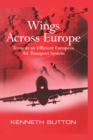 Image for Wings across Europe: towards an efficient European air transport system