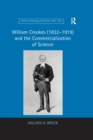 Image for William Crookes (1832-1919) and the commercialization of science