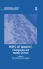 Image for Ways of walking: ethnography and practice on foot