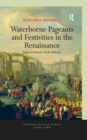 Image for Waterborne pageants and festivities in the Renaissance: essays in honour of J.R. Mulryne