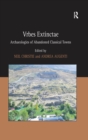 Image for Vrbes extinctae: archaeologies of abandoned classical towns