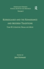 Image for Volume 5, Tome III: Kierkegaard and the Renaissance and Modern Traditions - Literature, Drama and Music