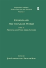 Image for Kierkegaard and the Greek world.: (Aristotle and other Greek authors)