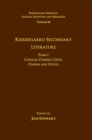 Image for Kierkegaard secondary literature.: (Catalan, Chinese, Czech, Danish, and Dutch) : Tome I,