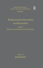 Image for Volume 11, Tome I: Kierkegaard&#39;s Influence on Philosophy: German and Scandinavian Philosophy