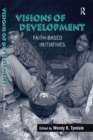 Image for Visions of development: faith-based initiatives