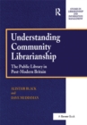 Image for Understanding community librarianship