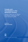 Image for Travels and translations in the sixteenth century: selected papers from the Second International Conference of the Tudor Symposium (2000)