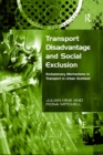 Image for Transport disadvantage and social exclusion: exclusionary mechanisms in transport in urban Scotland