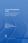 Image for Towards sustainable cities: East Asian, North American, and European perspectives on managing urban regions