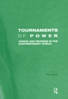Image for Tournaments of power: honor and revenge in the contemporary world