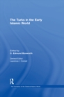 Image for The Turks in the early Islamic world : v. 9