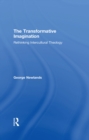 Image for The transformative imagination: rethinking intercultural theory