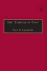 Image for The &#39;Templar of Tyre&#39;: Part III of the &#39;Deeds of the Cypriots&#39;