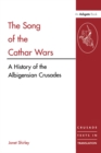 Image for The song of the Cathar wars: a history of the Albigensian Crusade : 2