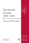 Image for The Seventh Crusade, 1244-1254: Sources and Documents