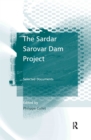 Image for The Sardar Sarovar Dam Project: selected documents