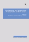 Image for The Reform of the CAP and Rural Development in Southern Europe
